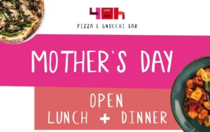 MOTHER'S DAY OPEN LUNCH + DINNER